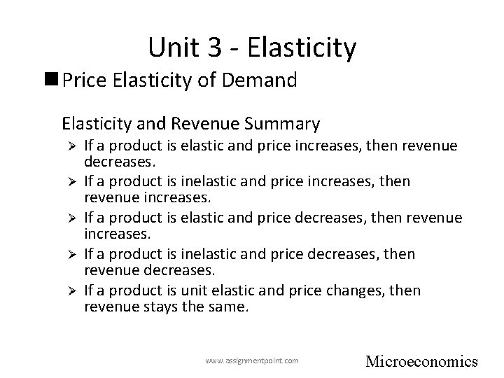 Unit 3 - Elasticity n Price Elasticity of Demand Elasticity and Revenue Summary Ø