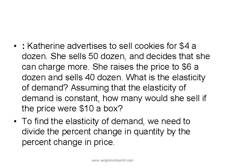  • : Katherine advertises to sell cookies for $4 a dozen. She sells