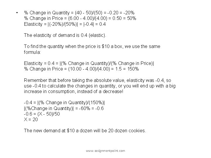  • % Change in Quantity = (40 - 50)/(50) = -0. 20 =