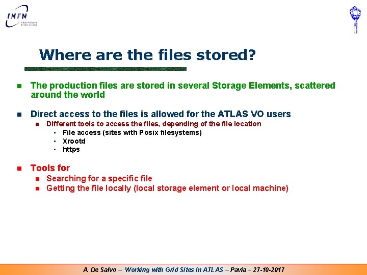 Where are the files stored? n The production files are stored in several Storage Where are the files stored? n The production files are stored in several Storage