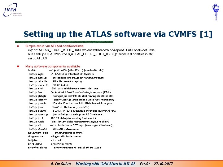 Setting up the ATLAS software via CVMFS [1] n Simple setup via ATLASLocal. Root.