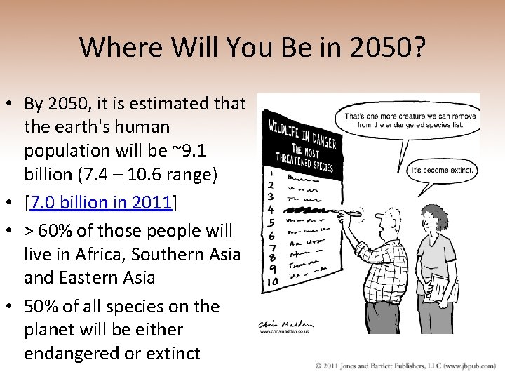 Where Will You Be in 2050? • By 2050, it is estimated that the