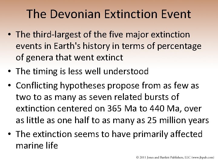 The Devonian Extinction Event • The third-largest of the five major extinction events in