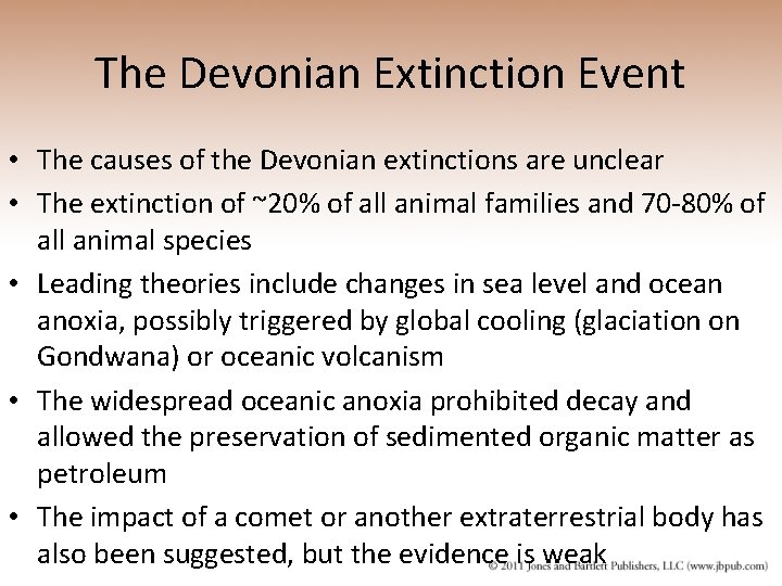 The Devonian Extinction Event • The causes of the Devonian extinctions are unclear •