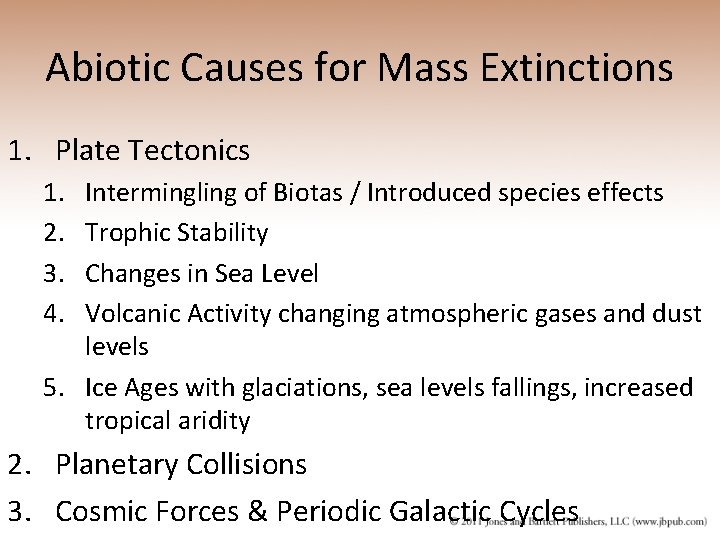 Abiotic Causes for Mass Extinctions 1. Plate Tectonics 1. 2. 3. 4. Intermingling of