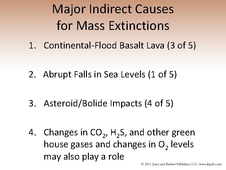 Major Indirect Causes for Mass Extinctions 1. Continental-Flood Basalt Lava (3 of 5) 2.