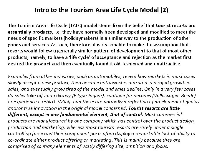 Intro to the Tourism Area Life Cycle Model (2) The Tourism Area Life Cycle