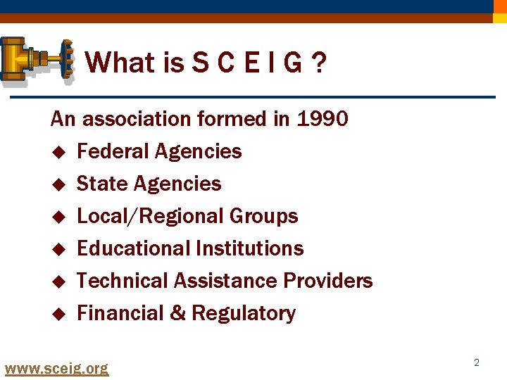 What is S C E I G ? An association formed in 1990 u
