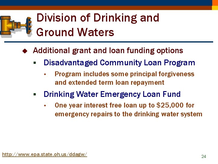 Division of Drinking and Ground Waters u Additional grant and loan funding options §