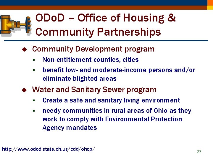 ODo. D – Office of Housing & Community Partnerships u Community Development program §