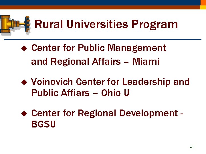 Rural Universities Program u Center for Public Management and Regional Affairs – Miami u