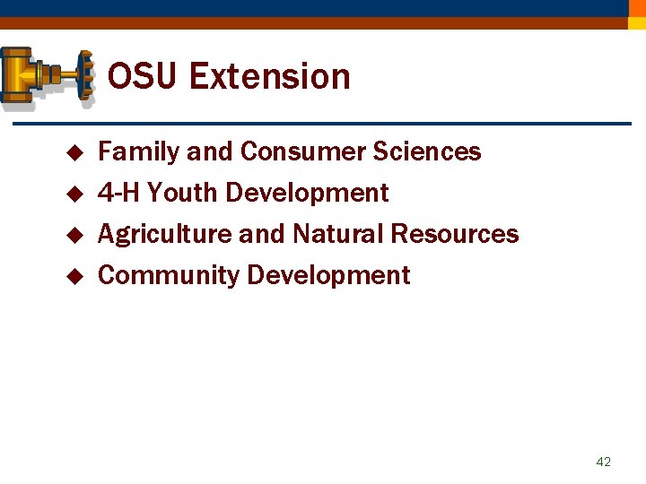 OSU Extension u u Family and Consumer Sciences 4 -H Youth Development Agriculture and
