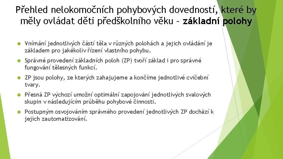 Přehled nelokomočních pohybových dovedností, které by měly ovládat děti předškolního věku – základní polohy