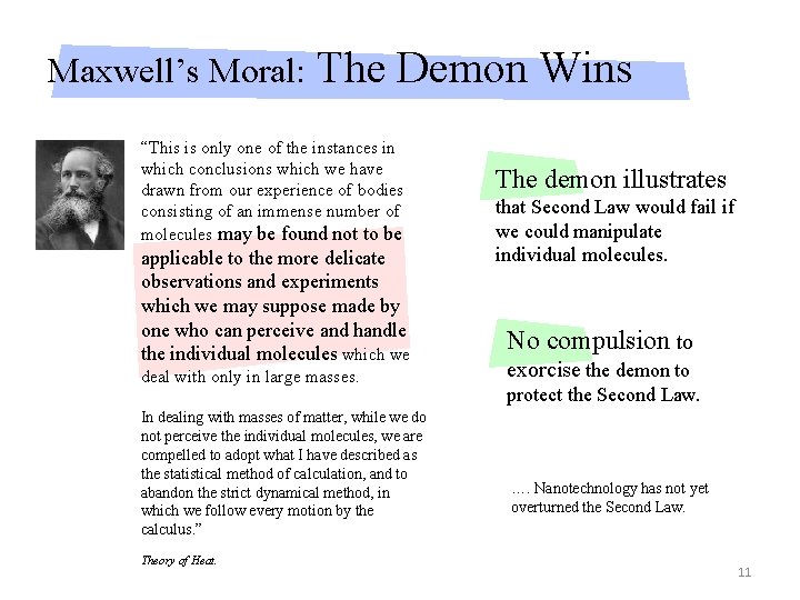 Maxwell’s Moral: The Demon Wins “This is only one of the instances in which