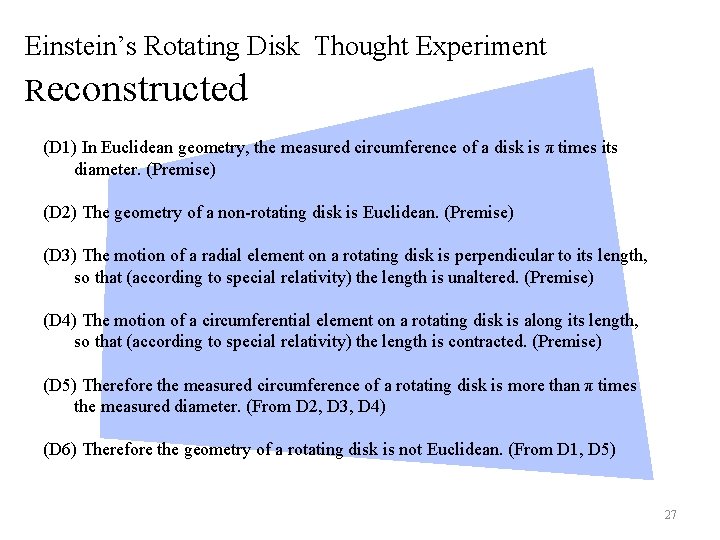 Einstein’s Rotating Disk Thought Experiment Reconstructed (D 1) In Euclidean geometry, the measured circumference