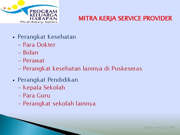 MITRA KERJA SERVICE PROVIDER § § Perangkat Kesehatan - Para Dokter - Bidan -
