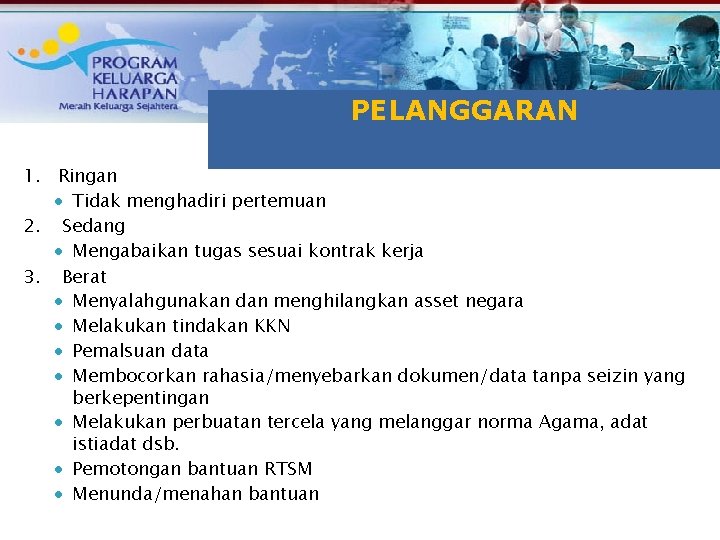 TUJUAN RAKOR PELANGGARAN 1. Ringan • Tidak menghadiri pertemuan 2. Sedang • Mengabaikan tugas