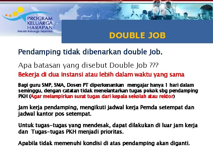 TUJUAN RAKOR DOUBLE JOB Pendamping tidak dibenarkan double Job. Apa batasan yang disebut Double