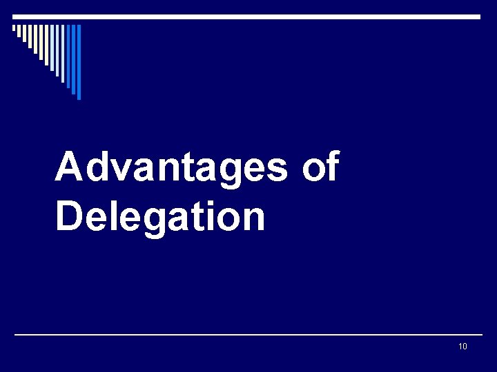 Advantages of Delegation 10 