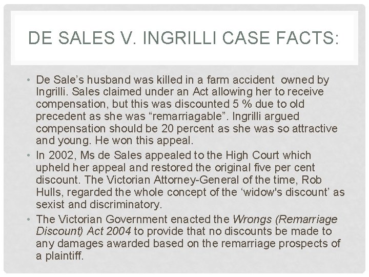 DE SALES V. INGRILLI CASE FACTS: • De Sale’s husband was killed in a