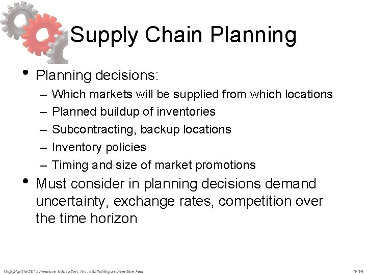 Supply Chain Planning • Planning decisions: – – – Which markets will be supplied