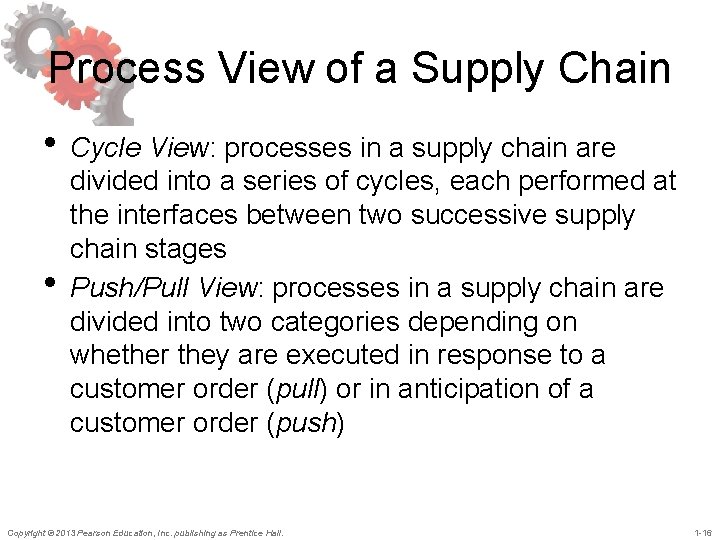 Process View of a Supply Chain • Cycle View: processes in a supply chain