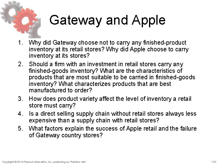 Gateway and Apple 1. Why did Gateway choose not to carry any finished-product inventory
