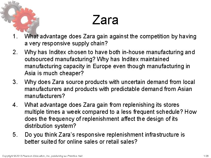 Zara 1. What advantage does Zara gain against the competition by having a very