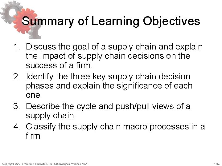 Summary of Learning Objectives 1. Discuss the goal of a supply chain and explain