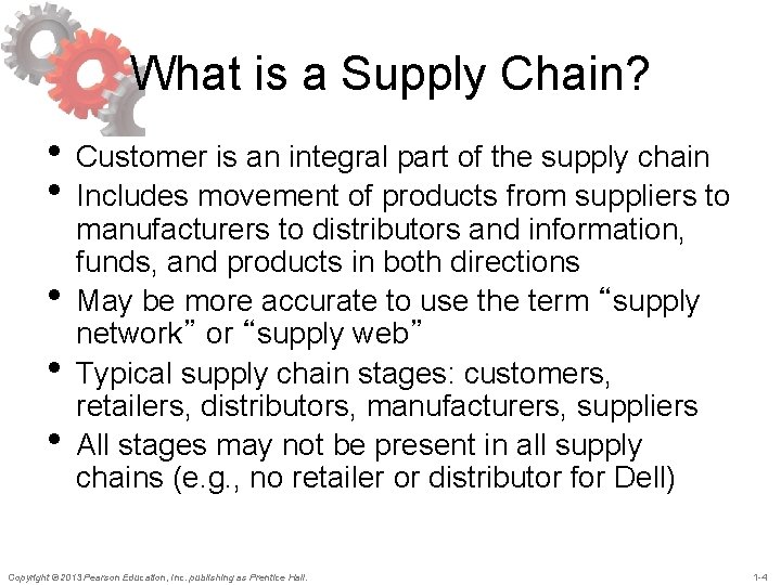 What is a Supply Chain? • Customer is an integral part of the supply