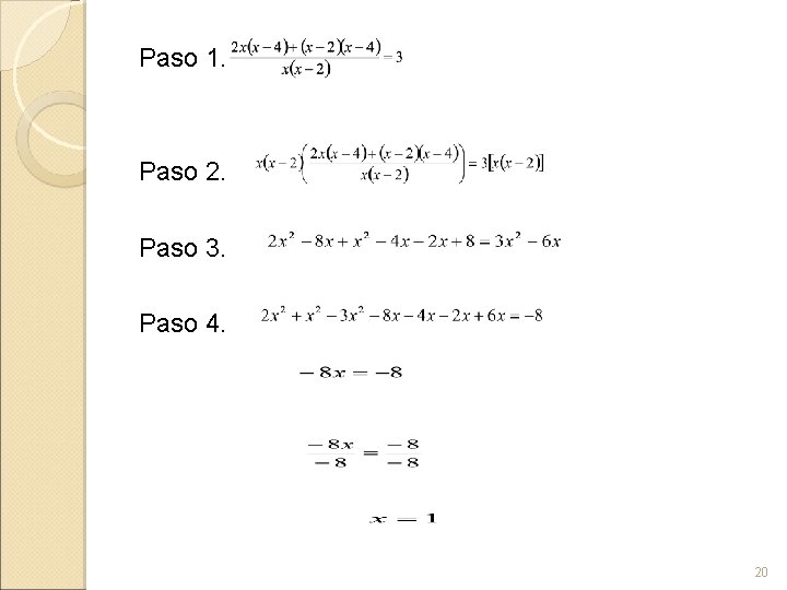 Paso 1. Paso 2. Paso 3. Paso 4. 20 