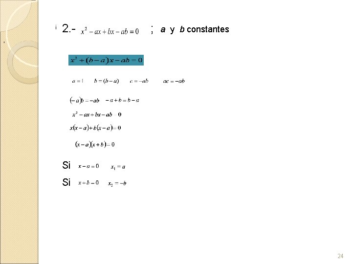 , ; 2. - ; a y b constantes , Si Si 24 