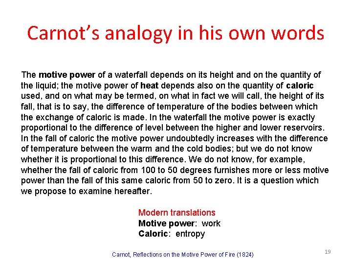 Carnot’s analogy in his own words The motive power of a waterfall depends on