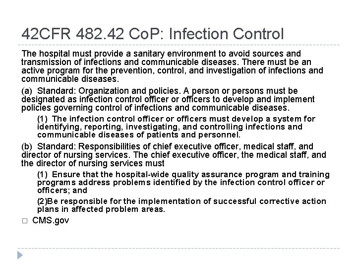 42 CFR 482. 42 Co. P: Infection Control The hospital must provide a sanitary