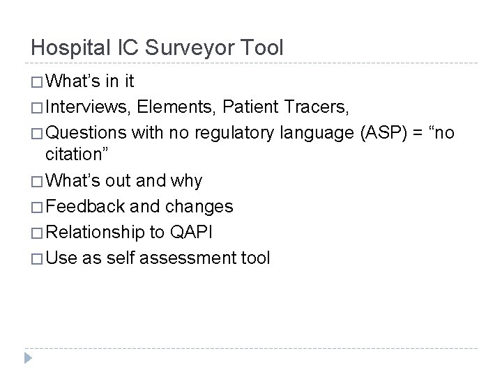 Hospital IC Surveyor Tool � What’s in it � Interviews, Elements, Patient Tracers, �