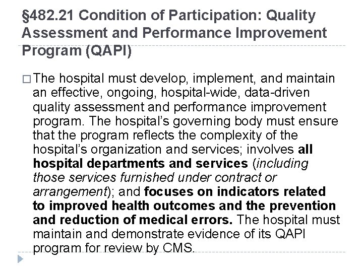 § 482. 21 Condition of Participation: Quality Assessment and Performance Improvement Program (QAPI) �