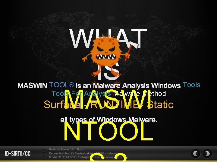 TOOLS Tools For Analysis Malware Method MASWI NTOOL Surface - RUNTIME- Static Tools 