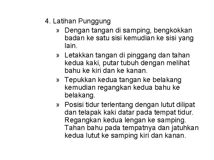 4. Latihan Punggung » Dengan tangan di samping, bengkokkan badan ke satu sisi kemudian