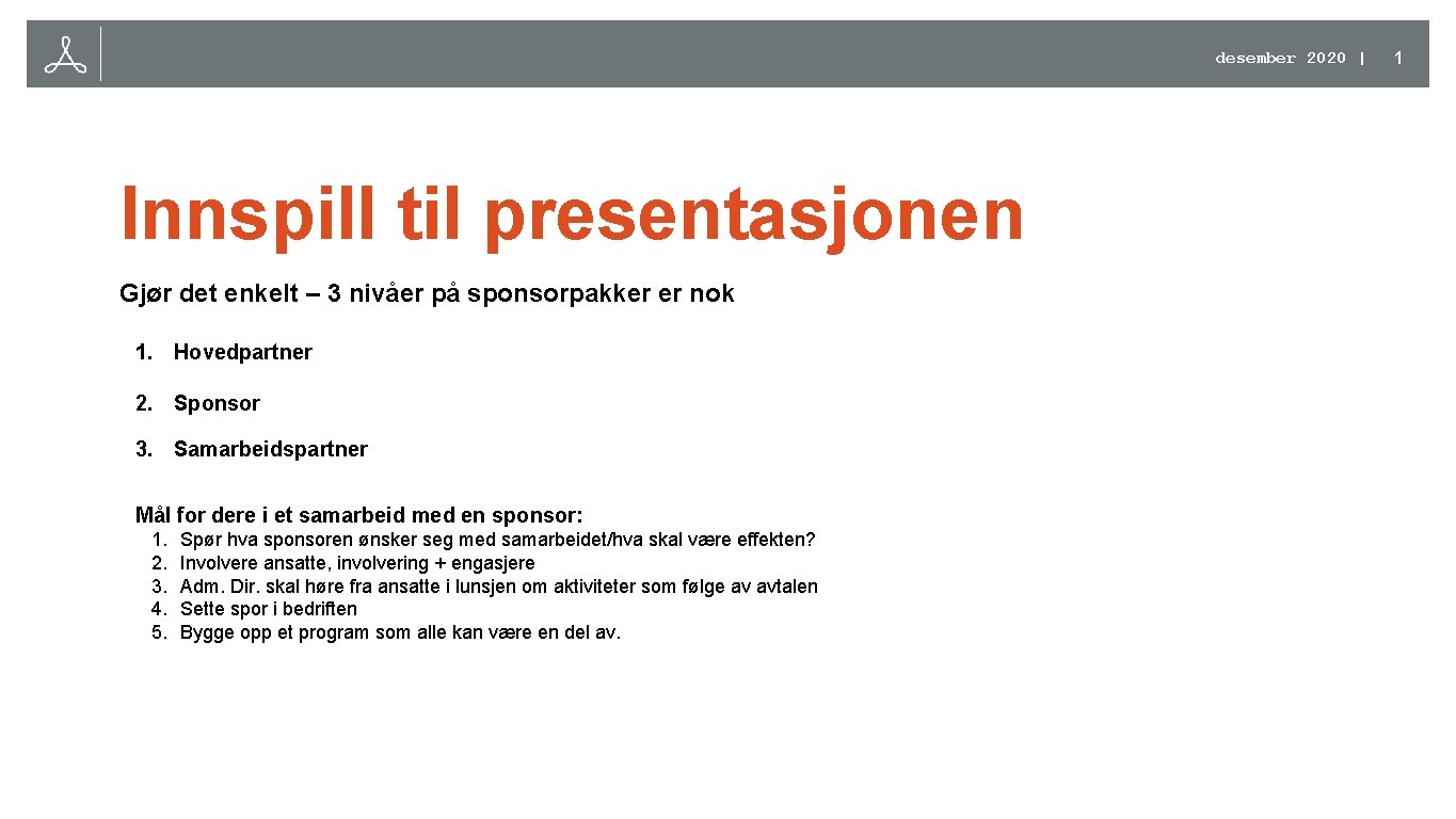 desember 2020 | Innspill til presentasjonen Gjør det enkelt – 3 nivåer på sponsorpakker