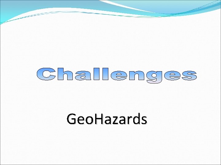 Geo. Hazards 