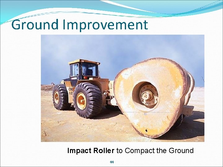 Ground Improvement Impact Roller to Compact the Ground 44 