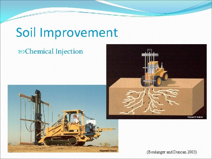 Soil Improvement Chemical Injection (Boulanger and Duncan 2003) 