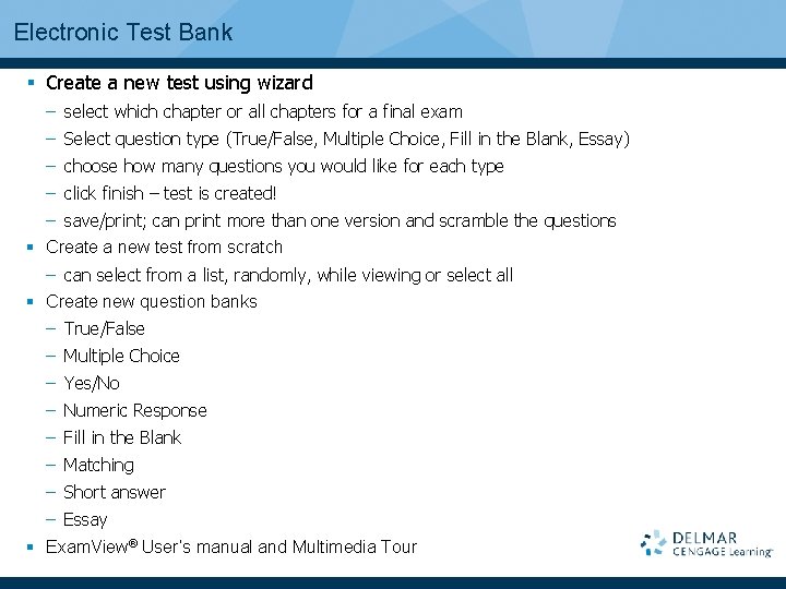 Electronic Test Bank § Create a new test using wizard – select which chapter