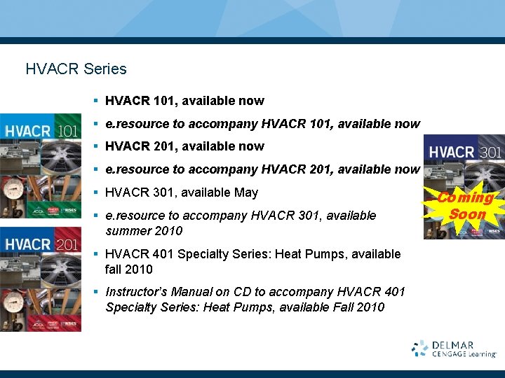 HVACR Series § HVACR 101, available now § e. resource to accompany HVACR 101,