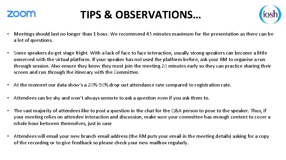 TIPS & OBSERVATIONS… • Meetings should last no longer than 1 hour. We recommend