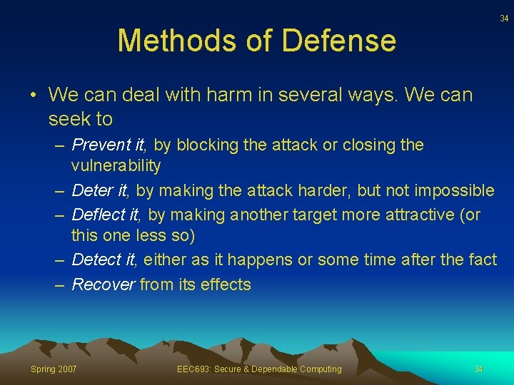 34 Methods of Defense • We can deal with harm in several ways. We