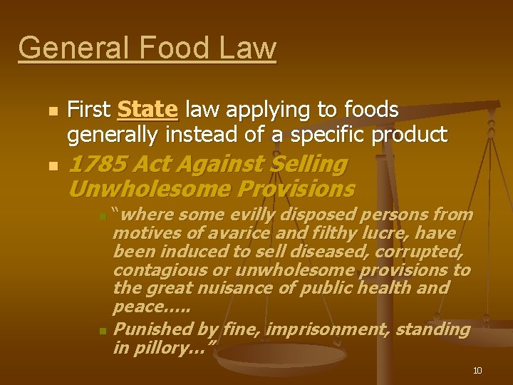 General Food Law n n First State law applying to foods generally instead of General Food Law n n First State law applying to foods generally instead of