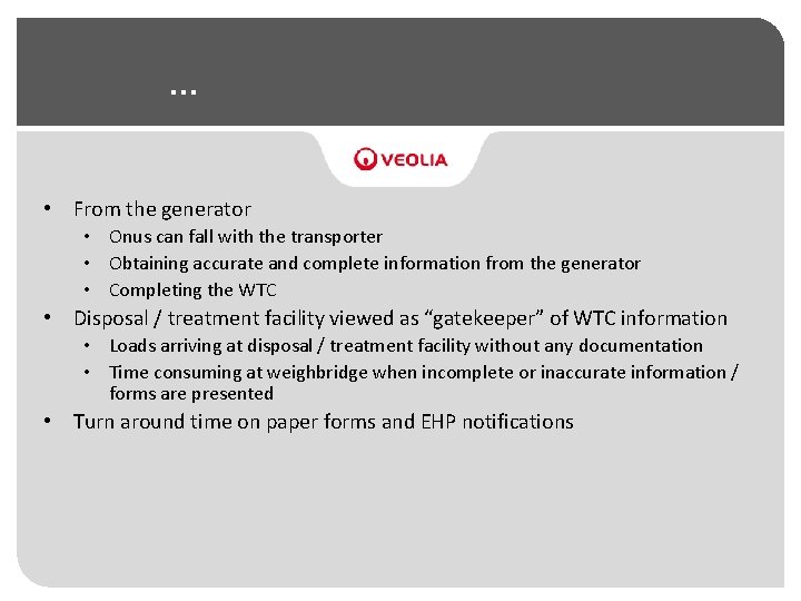 … • From the generator • Onus can fall with the transporter • Obtaining