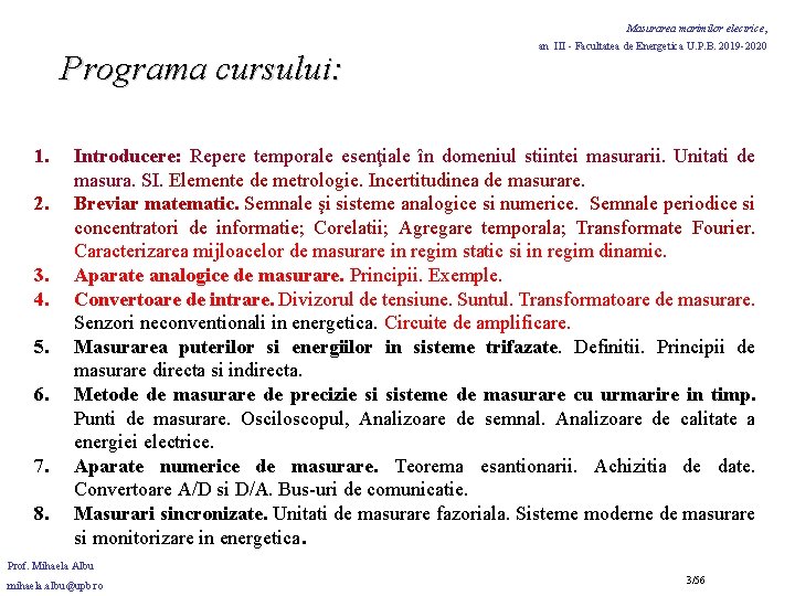 Masurarea marimilor electrice, Programa cursului: 1. 2. 3. 4. 5. 6. 7. 8. an
