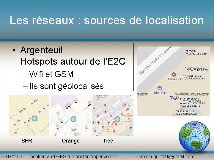 Les réseaux : sources de localisation • Argenteuil Hotspots autour de l’E 2 C Les réseaux : sources de localisation • Argenteuil Hotspots autour de l’E 2 C